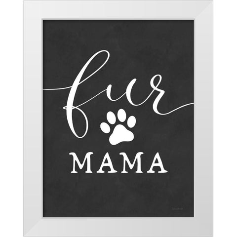 Fur Mama White Modern Wood Framed Art Print by Lettered and Lined