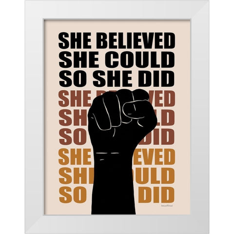 She Believed She Could White Modern Wood Framed Art Print by Lettered and Lined