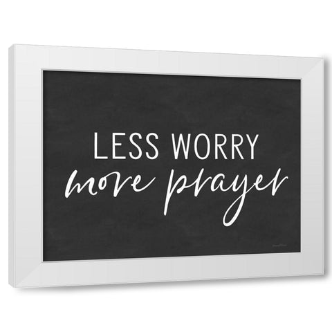 Less Worry, More Prayer White Modern Wood Framed Art Print by lettered And lined