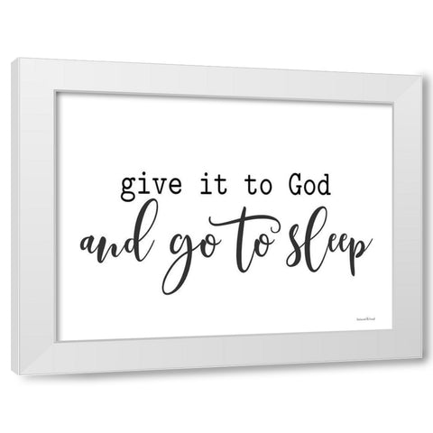 Give it to God White Modern Wood Framed Art Print by lettered And lined