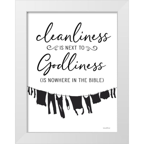 Cleanliness is Next to Godliness White Modern Wood Framed Art Print by lettered And lined