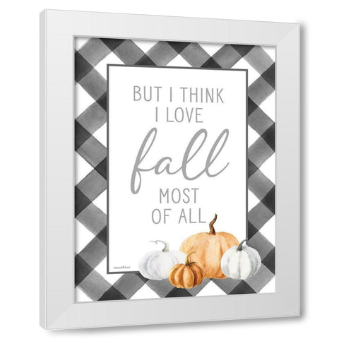 I Love Fall Most of All White Modern Wood Framed Art Print by Lettered and Lined