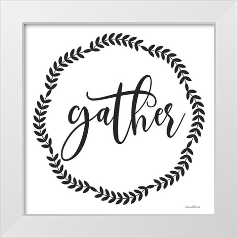 Gather White Modern Wood Framed Art Print by lettered And lined