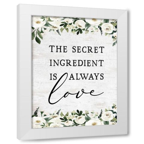 The Secret Ingredient is Always Love White Modern Wood Framed Art Print by lettered And lined