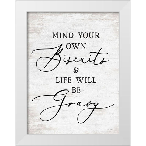Mind Your Own Biscuits White Modern Wood Framed Art Print by lettered And lined
