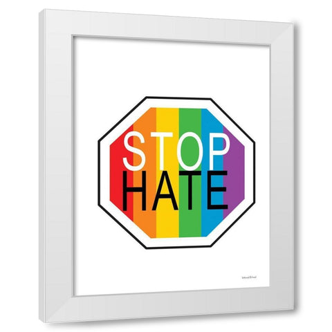Rainbow Stop Hate White Modern Wood Framed Art Print by lettered And lined