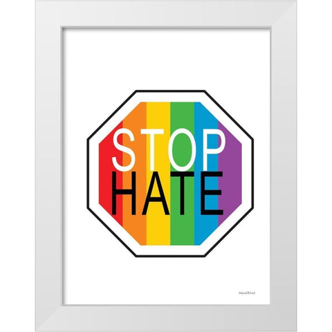 Rainbow Stop Hate White Modern Wood Framed Art Print by lettered And lined