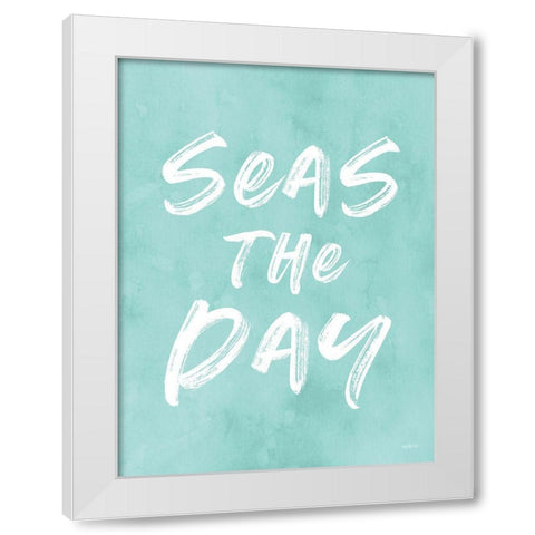 Seas the Day White Modern Wood Framed Art Print by Lettered and Lined