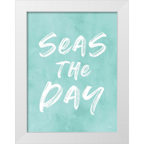 Seas the Day White Modern Wood Framed Art Print by Lettered and Lined