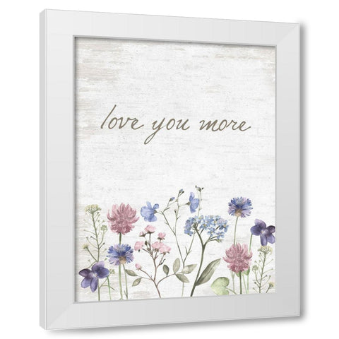 Love You More White Modern Wood Framed Art Print by Lettered and Lined