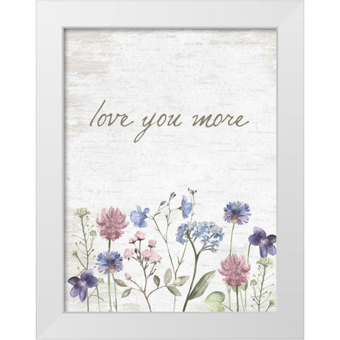 Love You More White Modern Wood Framed Art Print by Lettered and Lined