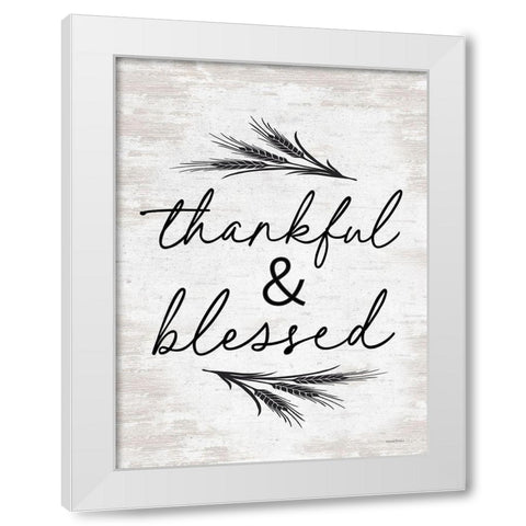 Thankful And Blessed White Modern Wood Framed Art Print by Lettered And Lined