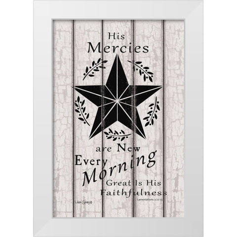 His Mercies are New Every Morning    White Modern Wood Framed Art Print by Spivey, Linda