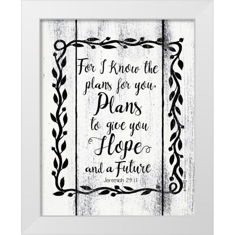 Plans to Give You Hope     White Modern Wood Framed Art Print by Spivey, Linda