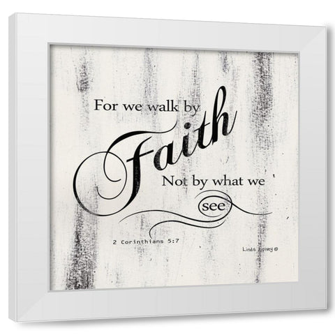 Walk by Faith White Modern Wood Framed Art Print by Spivey, Linda