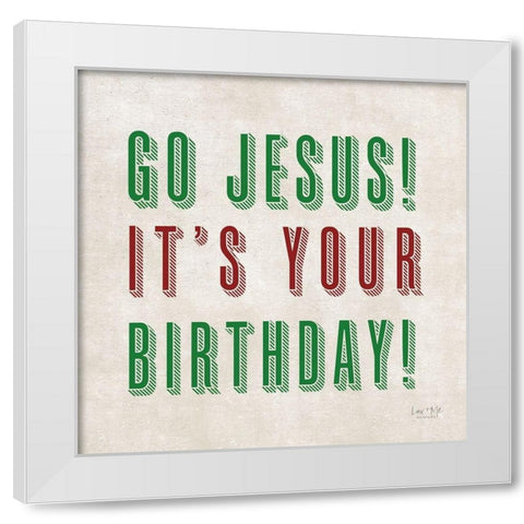 Go Jesus!   White Modern Wood Framed Art Print by Lux + Me Designs