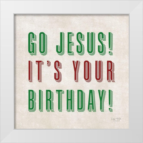 Go Jesus!   White Modern Wood Framed Art Print by Lux + Me Designs