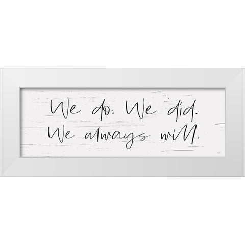 We Always Will White Modern Wood Framed Art Print by Lux + Me Designs