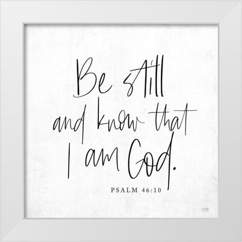 Be Still and Know White Modern Wood Framed Art Print by Lux + Me Designs