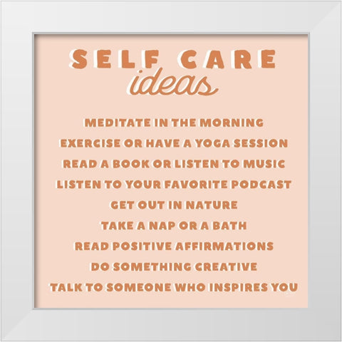 Self Care Ideas White Modern Wood Framed Art Print by Lux + Me Designs