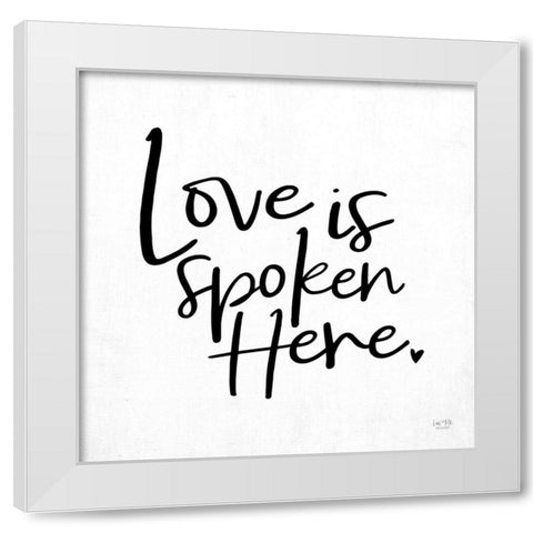 Love is Spoken Here    White Modern Wood Framed Art Print by Lux + Me Designs