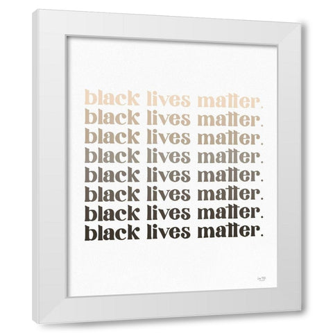 Black Lives Matter II White Modern Wood Framed Art Print by Lux + Me Designs