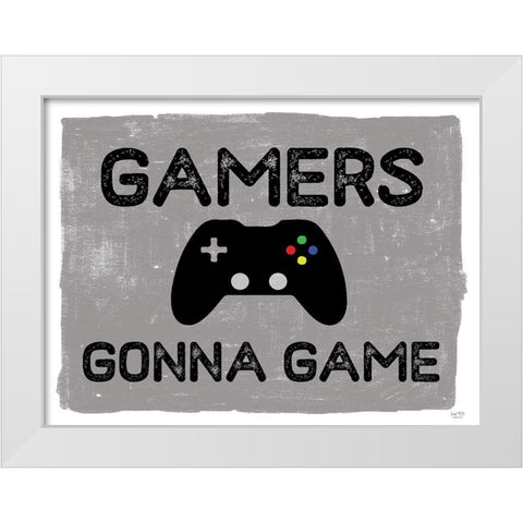 Gamers Gonne Game White Modern Wood Framed Art Print by Lux + Me Designs