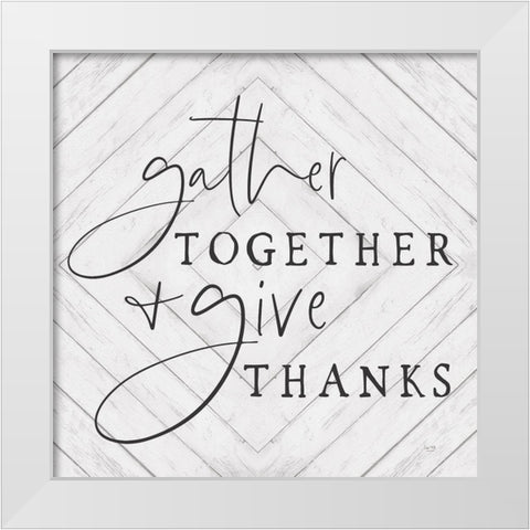 Gather Together and Give Thanks     White Modern Wood Framed Art Print by Lux + Me Designs