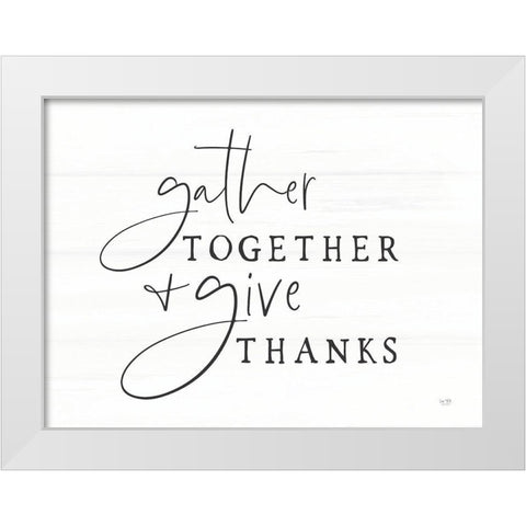 Gather Together And Give Thanks White Modern Wood Framed Art Print by Lux + Me Designs