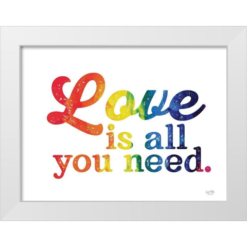 Love is All You Need White Modern Wood Framed Art Print by Lux + Me Designs