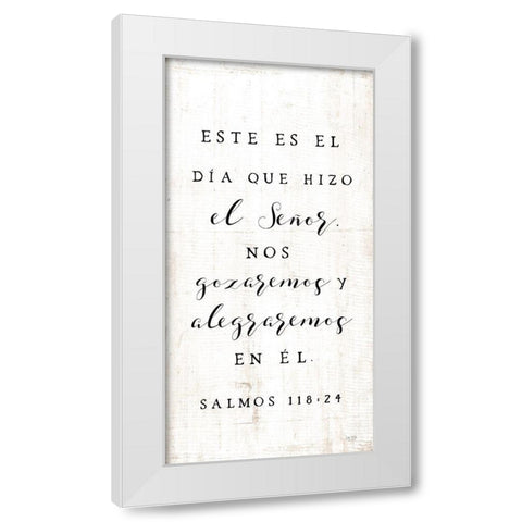 Psalm 118:24 Spanish  White Modern Wood Framed Art Print by Lux + Me Designs