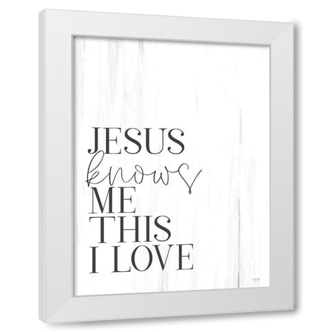 Jesus Knows Me White Modern Wood Framed Art Print by Lux + Me Designs