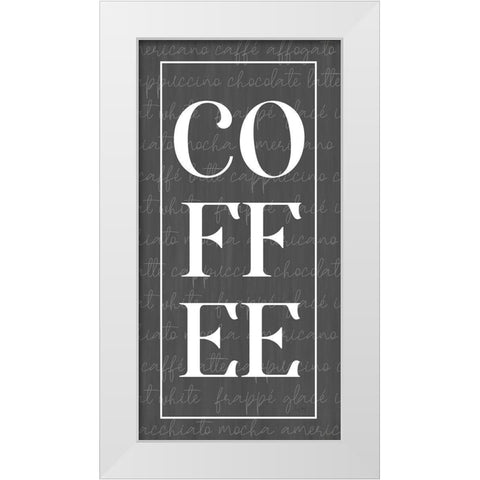 COFFEE    White Modern Wood Framed Art Print by Lux + Me Designs