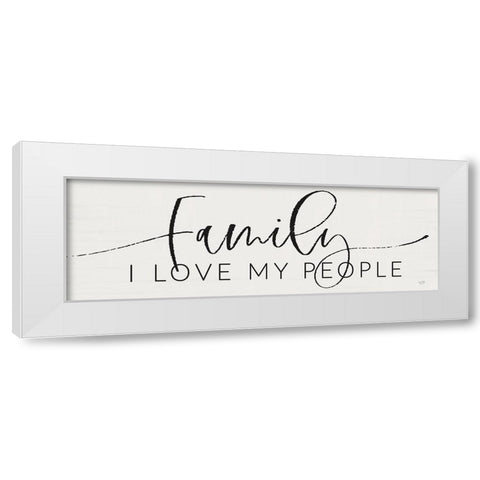 Family - I Love My People White Modern Wood Framed Art Print by Lux + Me Designs