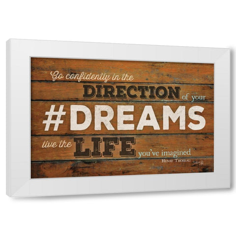 DREAMS - Live the Life White Modern Wood Framed Art Print by Rae, Marla