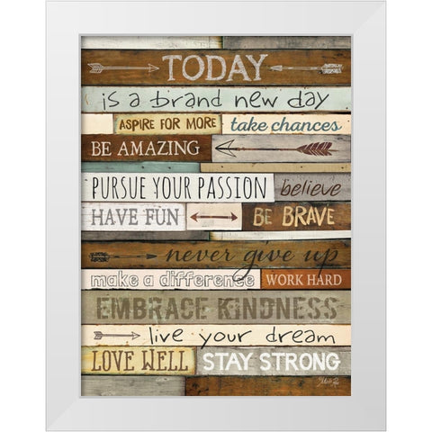 Today is a Brand New Day White Modern Wood Framed Art Print by Rae, Marla