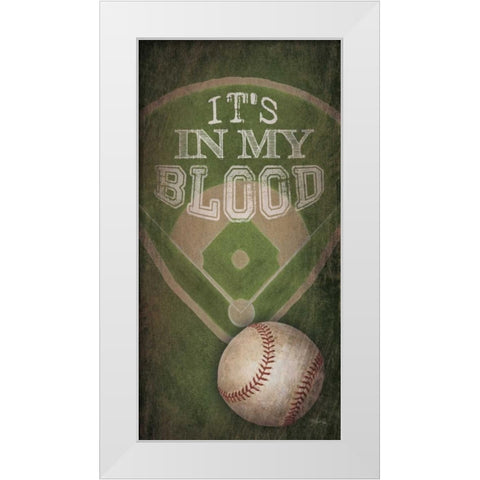 Baseball - In My Blood      White Modern Wood Framed Art Print by Rae, Marla