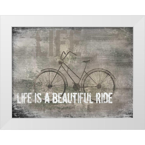Life is a Beautiful Ride White Modern Wood Framed Art Print by Rae, Marla