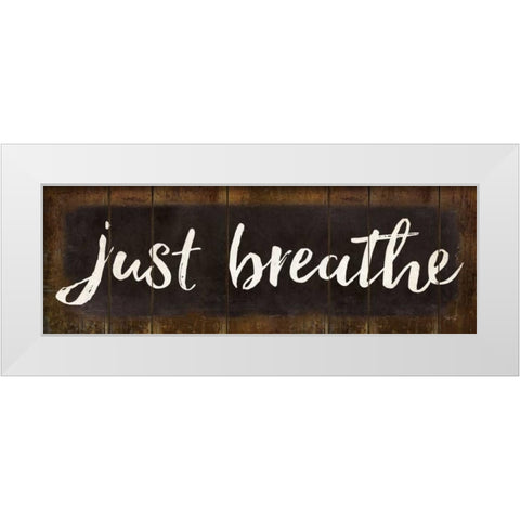 Just Breathe White Modern Wood Framed Art Print by Rae, Marla