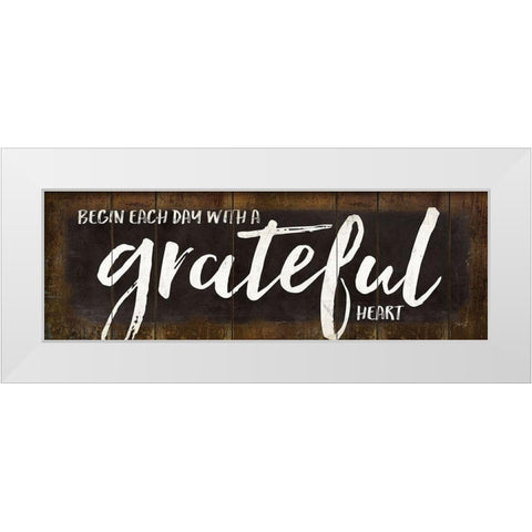 Begin Each Day with a Grateful Heart White Modern Wood Framed Art Print by Rae, Marla