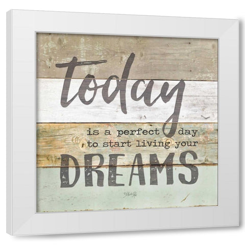 Live Your Dreams White Modern Wood Framed Art Print by Rae, Marla