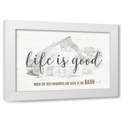 Life is Good at the Barn White Modern Wood Framed Art Print by Rae, Marla