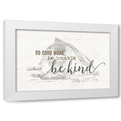 Do Good Work Barn White Modern Wood Framed Art Print by Rae, Marla