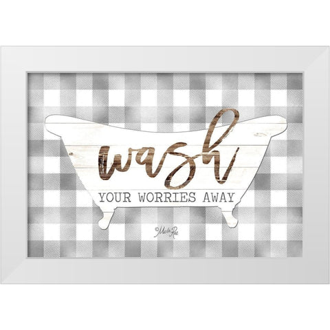 Wash Your Worries Away White Modern Wood Framed Art Print by Rae, Marla