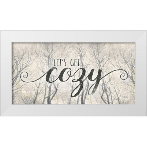 Lets Get Cozy White Modern Wood Framed Art Print by Rae, Marla