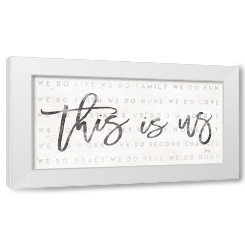 This is Us White Modern Wood Framed Art Print by Rae, Marla