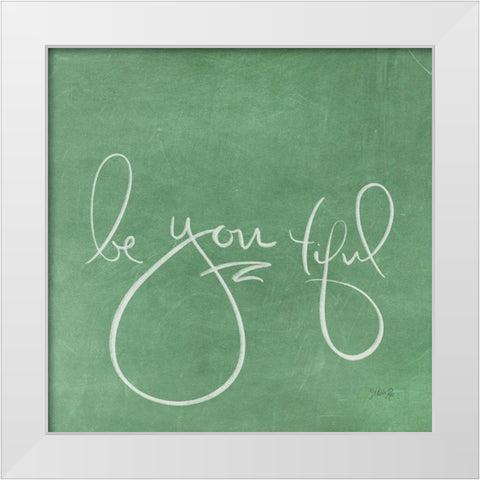Be You tiful  White Modern Wood Framed Art Print by Rae, Marla