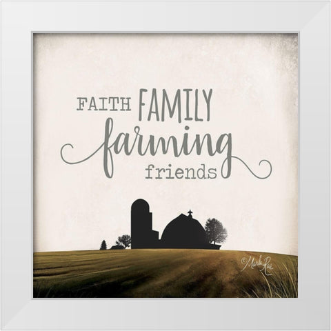 Faith Family Farming Friends White Modern Wood Framed Art Print by Rae, Marla
