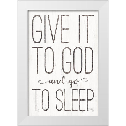 Give it to God White Modern Wood Framed Art Print by Rae, Marla