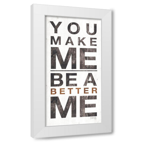 A Better Me White Modern Wood Framed Art Print by Rae, Marla